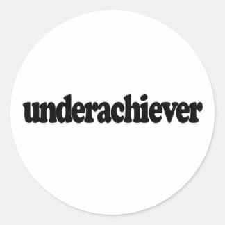 Underachiever Classic Round Sticker