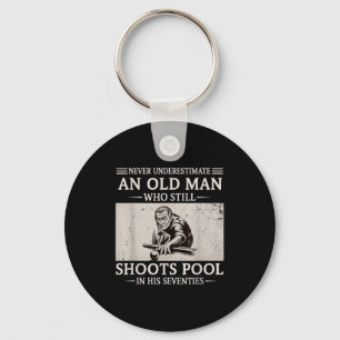 Underestimate an old man shoots pool in seventies keychain