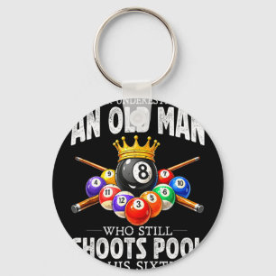 Underestimate an Old Man Shoots Pool in Sixties Keychain