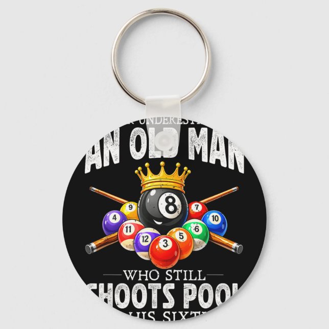 Underestimate an Old Man Shoots Pool in Sixties Keychain (Front)