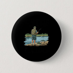 Underestimate an old man who goes fishing in 80s 2 inch round button