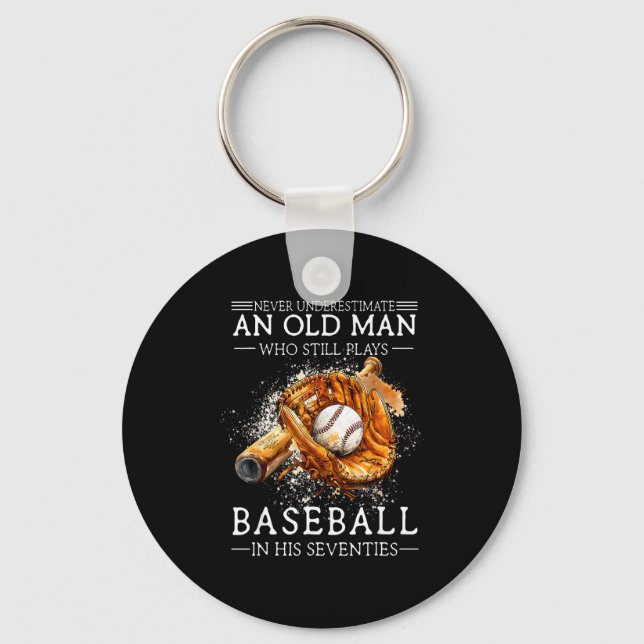 Underestimate an old man who plays baseball  keychain (Front)