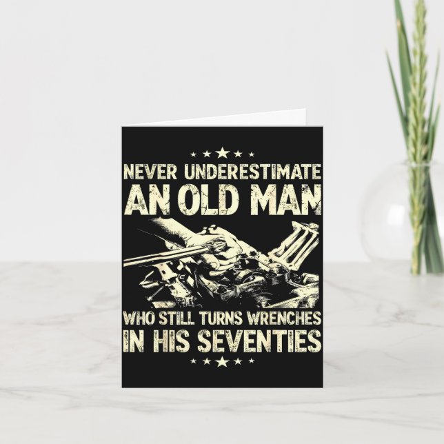 Underestimate an old man who turns wrenches  card (Front)