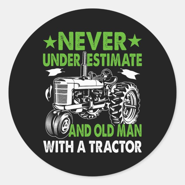 Underestimate An Old Man With A Tractor  Classic Round Sticker (Front)