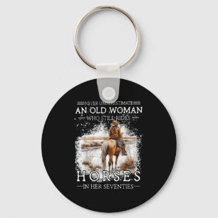 Underestimate an old woman who rides horses keychain