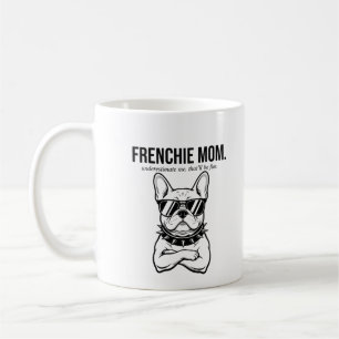 Underestimate Me Frenchie Mom Bold Dog Mom Gift Coffee Mug