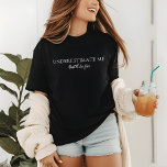 Underestimate Me Modern Funny Self Love Tri-Blend Shirt<br><div class="desc">Underestimate Me Modern Funny Self Love Women's T-shirt features the fun text "Underestimate Me That'll Be Fun" in modern white hand written script.</div>