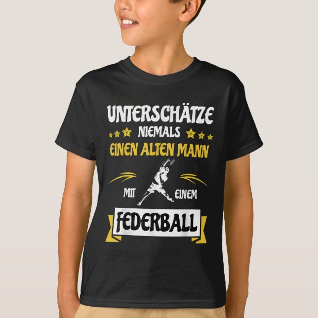 Underestimate Never An Old Man _ Badminton Shuttle T-Shirt (Front)