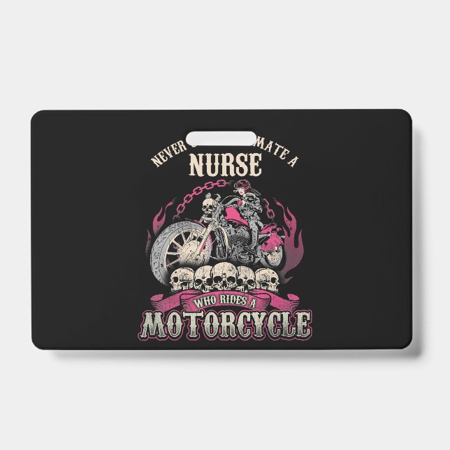 Underestimate Nurse Who Rides Motorcycle Biker Badge (Front)