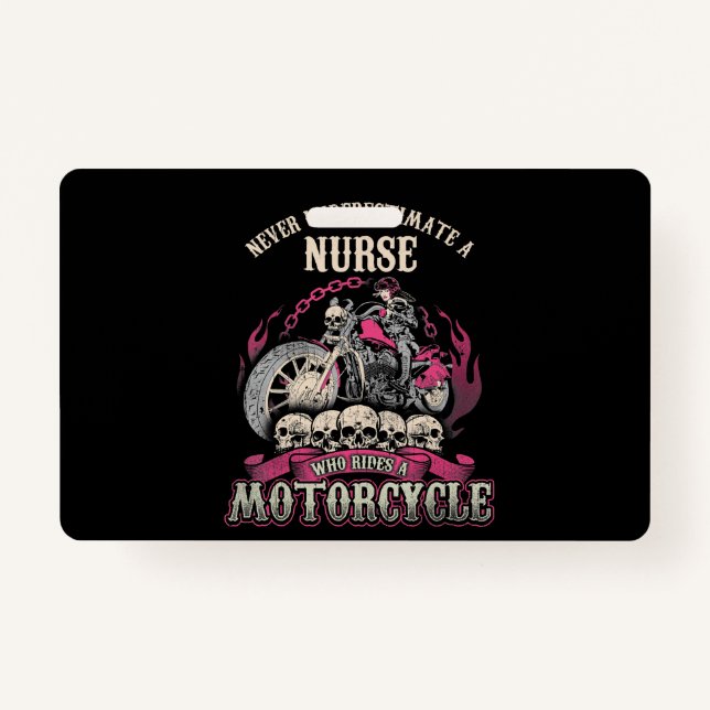 Underestimate Nurse Who Rides Motorcycle Biker Badge (Front)