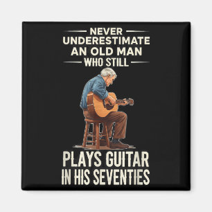 Underestimate old man plays guitar 70s funny magnet