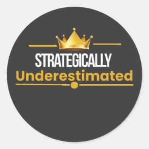 Underestimated Quiet Confidence Quote Classic Round Sticker