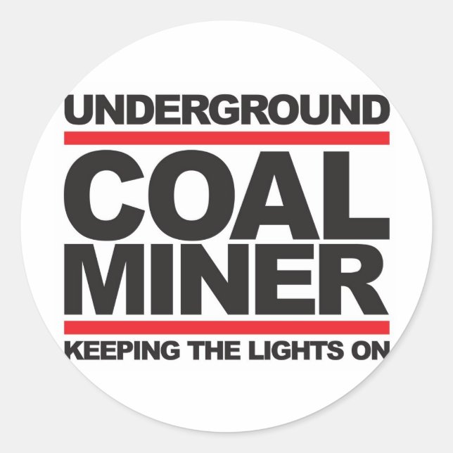 UNDERGROUND COAL MINER.jpg Classic Round Sticker (Front)