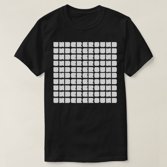 Underground typography design T-Shirt (Design Front)