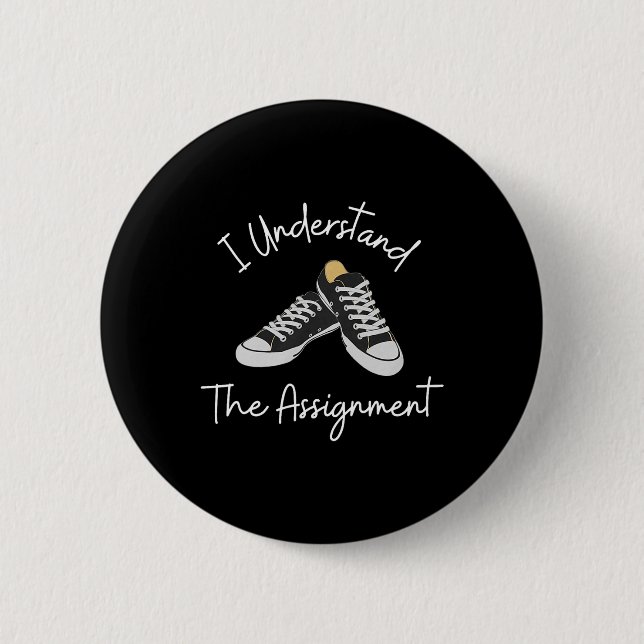 Understand The Ignment - Kamala Harris 2024 Electi 2 Inch Round Button (Front)
