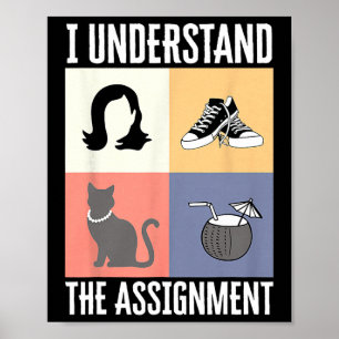 Understand The Ignment Vote For President Kamala H Poster
