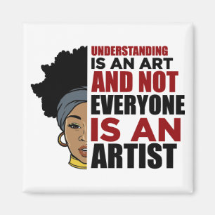 Understanding is an art and not everyone is an art magnet