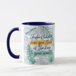 "Understanding Your Thinking is Wealth" Mug
