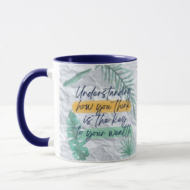 "Understanding Your Thinking is Wealth" Mug (Left)