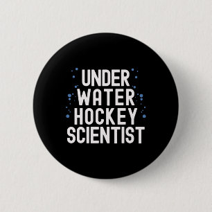 Underwater Hockey Player Swimming Team Sport Quote 2 Inch Round Button
