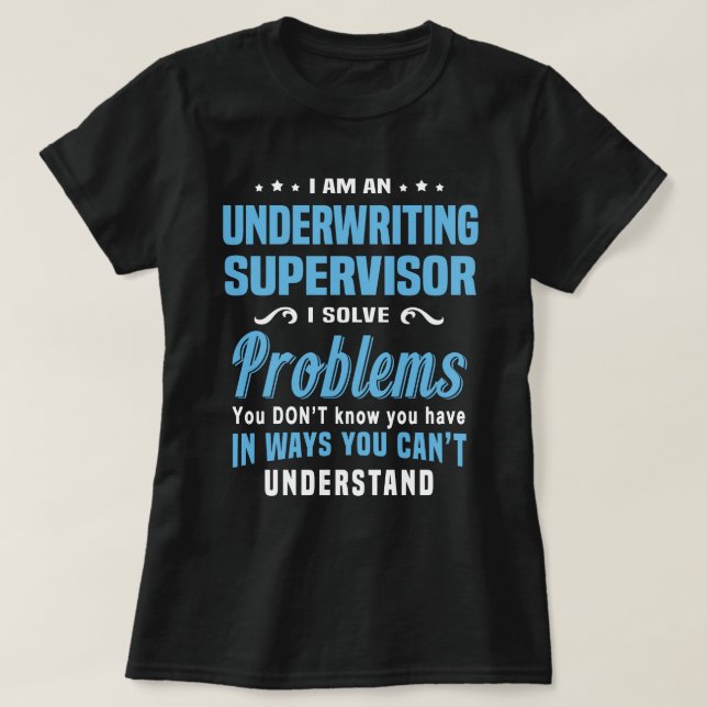 Underwriting Supervisor T-Shirt (Design Front)