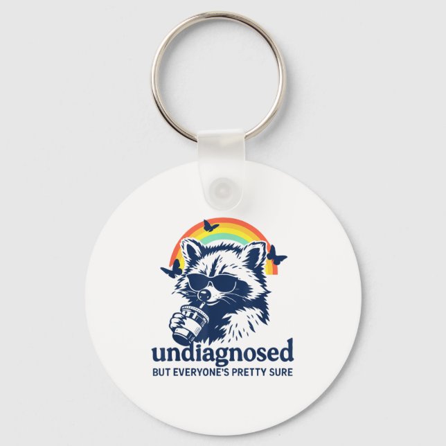 Undiagnosed But Everyone's Pretty Sure Funny Racco Keychain (Front)