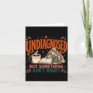 Undiagnosed But Soing Aint Right Book Cleaning Mom Card