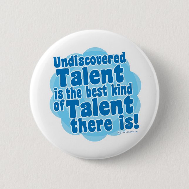 Undiscovered Talent 2 Inch Round Button (Front)