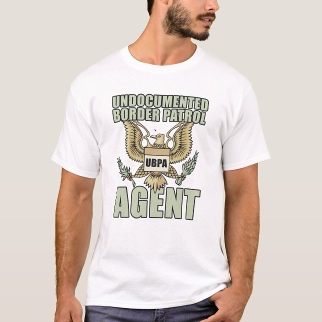 UNDOCUMENTED BORDER PATROL AGENT T-Shirt (Front)