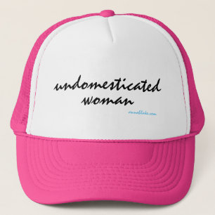 Undomesticated Woman Trucker Hat