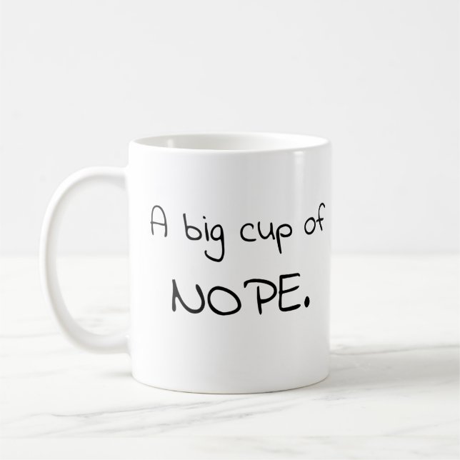 Une grosse tasse de nope (Gauche)