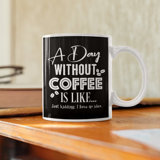 Une Journée Sans Café, C'Est Comme... Café Mug (Créateur téléchargé)