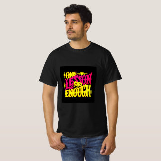 Une leçon suffit | T-Shirt Luxe Mentalité | Fort