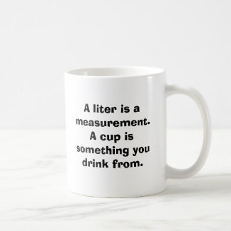Une tasse est quelque chose que vous buvez de