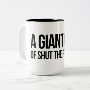 Une tasse géante de fermer le cul