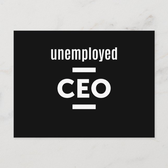 Unemployed CEO T-Shirt - Gift for Entrepreneurs Postcard (Front)