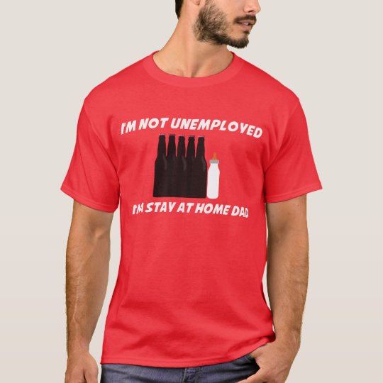 Unemployed? Not anymore! T-Shirt