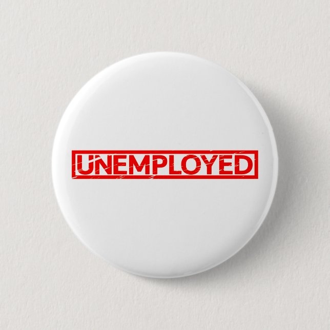Unemployed Stamp 2 Inch Round Button (Front)