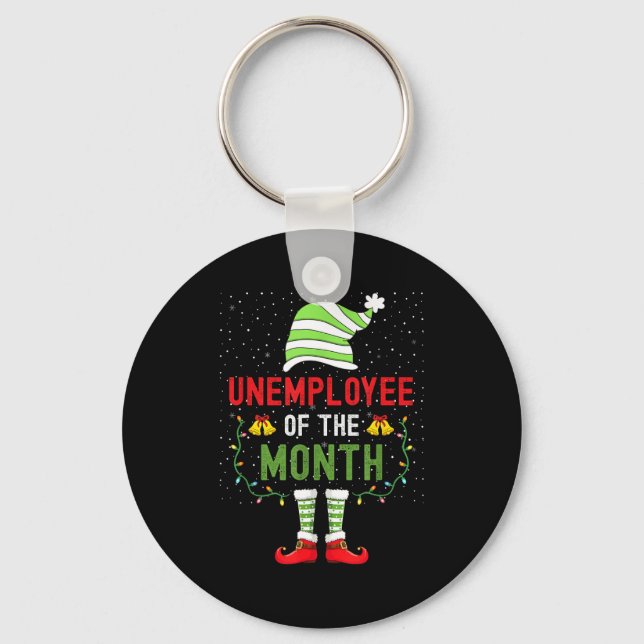 Unemployee Of The Month Funny Unemployed Christmas Keychain (Front)
