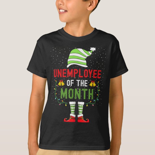 Unemployee Of The Month Funny Unemployed Christmas T-Shirt (Front)