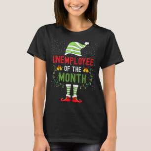 Unemployee Of The Month Funny Unemployed Christmas T-Shirt