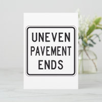 Uneven Pavement Ends Invitations