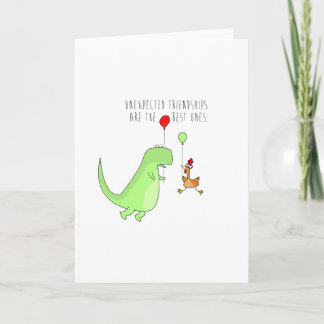 Unexpected Friendship Card