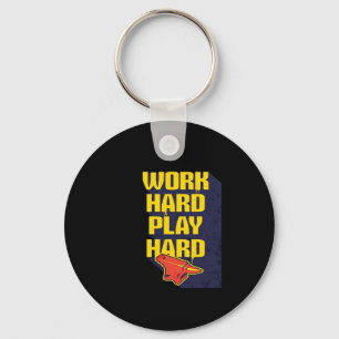 Unforgettable Quote Hard Work Is Paying Off and Pl Keychain