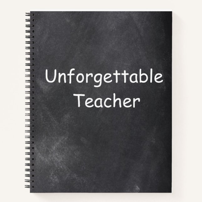 Unforgettable Teacher Chalkboard Design Gift Idea Notebook (Front)