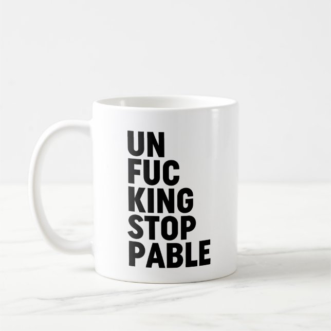 Unfu*kingstoppable Coffee Mug (Left)