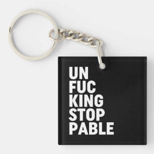 Unfu*kingstoppable Keychain