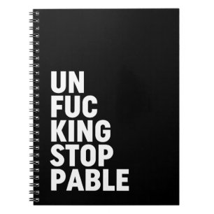 Unfu*kingstoppable Notebook