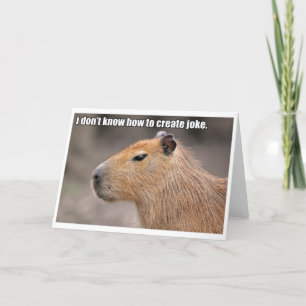 Unfunny Capybara greeting card