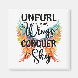 Unfurl your Wings Conquer the Sky, Colourful Wings Magnet